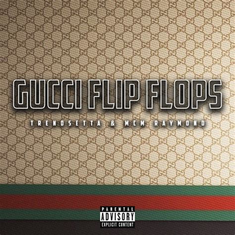 gucci flip flops song download